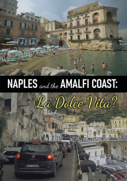 Naples and the Amalfi Coast: La Dolce Vita?