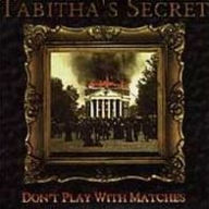 Title: Don't Play With Matches, Artist: Tabitha's Secret