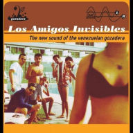 Title: The New Sound of the Venezuelan Gozadera, Artist: Los Amigos Invisibles