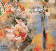 Title: Musical Fantasy: Works by Shie Rozow, Artist: Robert Thies