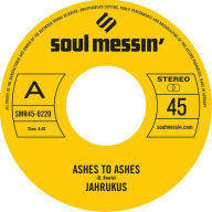 Title: Ashes to Ashes, Artist: Jahrukus