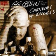 Title: Carnival of Excess, Artist: G.G. Allin & the Criminal Quartet