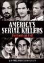 America's Serial Killers: Portraits in Evil [2 Discs]