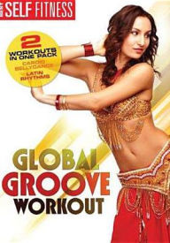 Title: Global Groove Workout: Cardio Bellydance/Latin Rhythms