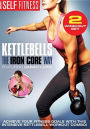 Best Self Fitness: Kettlebells - The Iron Core Way
