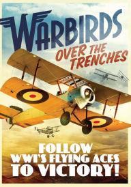 Title: War Birds Over The Trenches