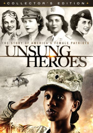 Title: Unsung Heroes: The Story of America's Female Patriots