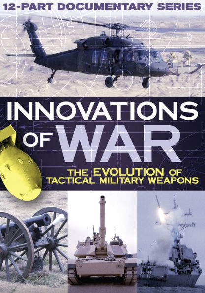 Innovations of War: The Evolution of Tactical Military Weapons [2 Discs]