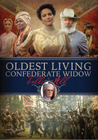 Title: Oldest Living Confederate Widow Tells All