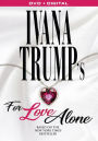 Ivana Trump's for Love Alone