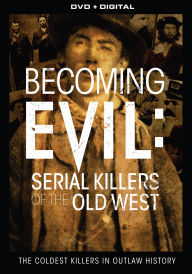 Title: Becoming Evil: Serial Killers of the Old West