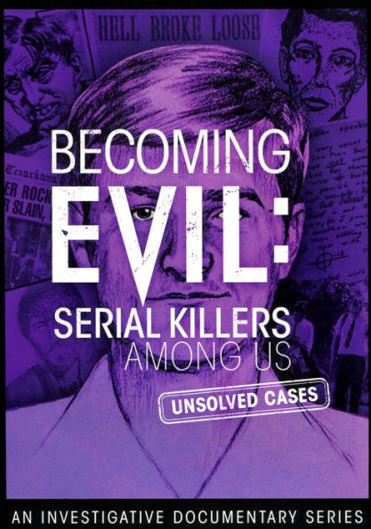 Becoming Evil: Serial Killers Among Us