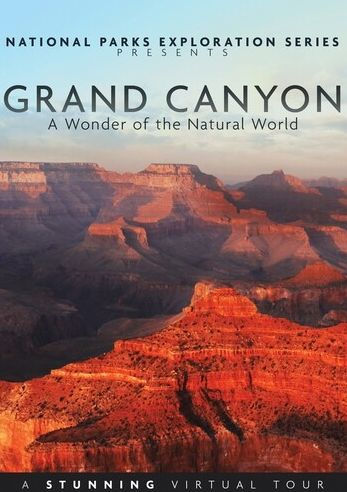 National Parks Exploration Series: Grand Canyon: A Wonder of the Natural World