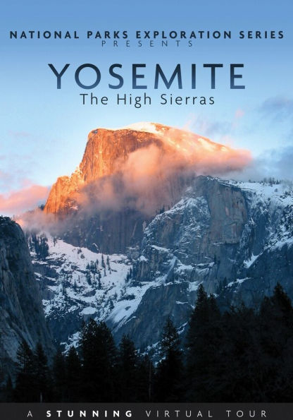 National Parks Exploration Series: Yosemite: The High Sierras