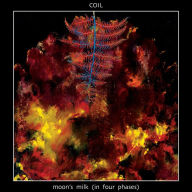 Title: Moon's Milk (In Four Phases), Artist: Coil