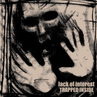 Title: Trapped Inside, Artist: Lack of Interest
