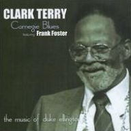 Title: Carnegie Blues: The Music of Duke Ellington, Artist: Clark Terry