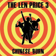 Title: Chinese Burn, Artist: The Len Price 3