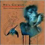 Title: Where's Neil When You Need Him?, Artist: Neil Gaiman