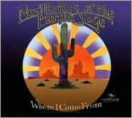 Title: Where I Come From, Artist: New Riders of the Purple Sage