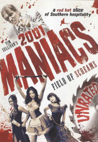 Title: 2001 Maniacs: Field of Screams [Unrated]