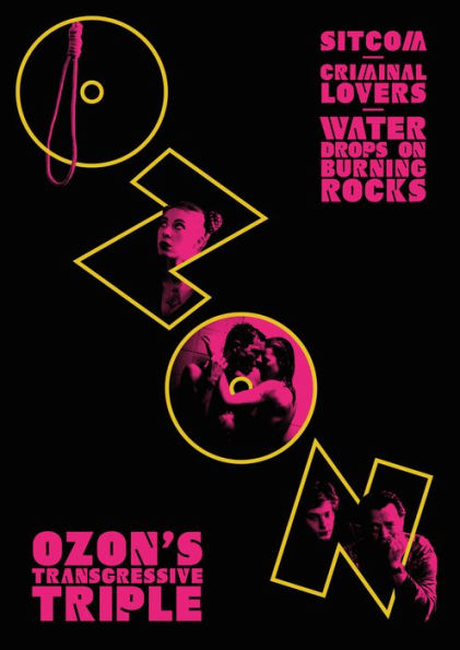 Ozon's Transgressive Triple: Sitcom/Criminal Lovers/Water Drops on Burning Rocks