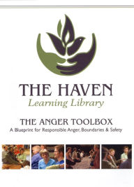 Title: The Anger Toolbox: A Blueprint for Responsible Anger, Boundaries, and Safety