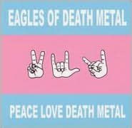 Title: Peace Love Death Metal, Artist: Eagles Of Death Metal