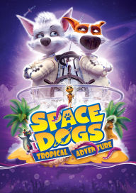 Space Dogs: Tropical Adventure [Blu-ray]