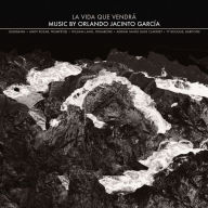 Title: Ls Vida que vendra: Music by Orlando Jacinto García, Artist: Garcia / Kozar / Lang