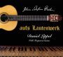 Johann Sebastian Bach: Aufs Lautenwerk