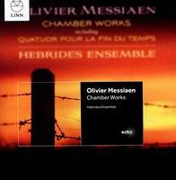Messiaen: Chamber Works including Quatuor pour la fin du Temps