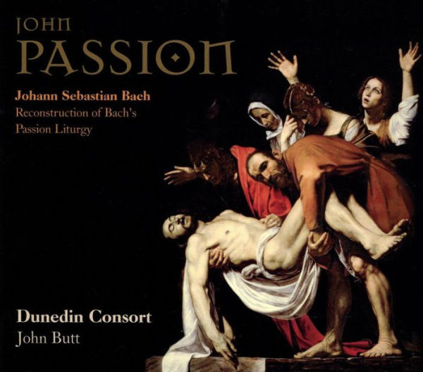 Johann Sebastian Bach: John Passion