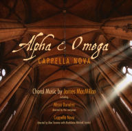 Title: Alpha & Omega, Artist: Cappella Nova