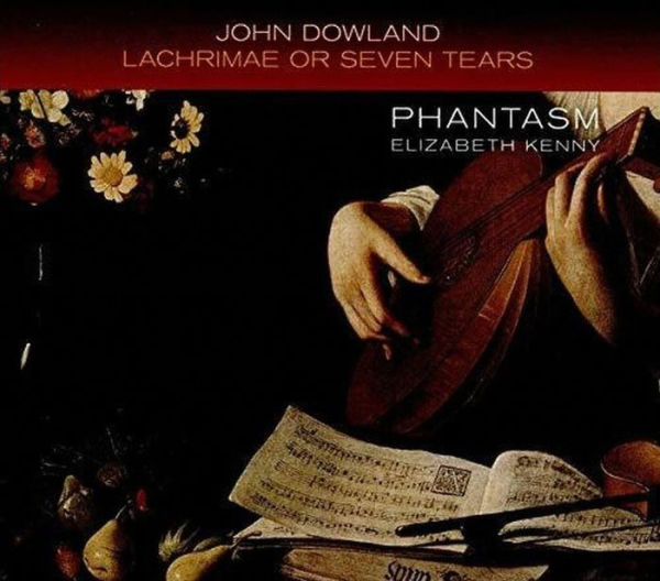 John Dowland: Lachrimae or Seven Tears