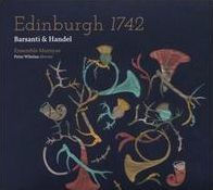 Edinburgh 1742: Barsanti & Handel