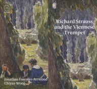 Title: Richard Strauss and the Viennese Trumpet, Artist: Jonathan Freeman-Attwood