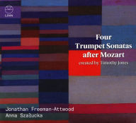 Title: Four Trumpet Sonatas after Mozart created by Timothy Jones, Artist: Jonathan Freeman-Attwood