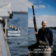 Title: Mozart's Bassoon: Works for Solo Bassoon, Artist: Peter Whelan