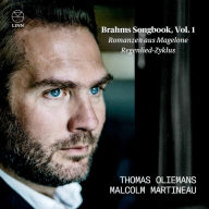 Title: Brahms Songbook, Vol. 1: Romanzen aus Magelone, Regenlie-Zyklus, Artist: Thomas Oliemans