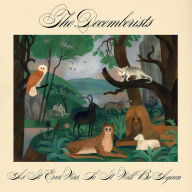 Title: As It Ever Was, So It Will Be Again, Artist: The Decemberists