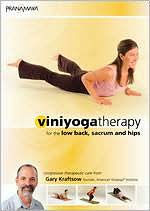 Viniyoga Therapy for the Low Back, Sacrum and Hips