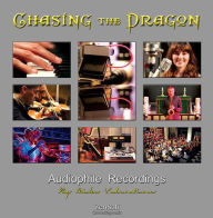 Title: Chasing the Dragon: Audiophile Recordings by Mike Valentine, Artist: 