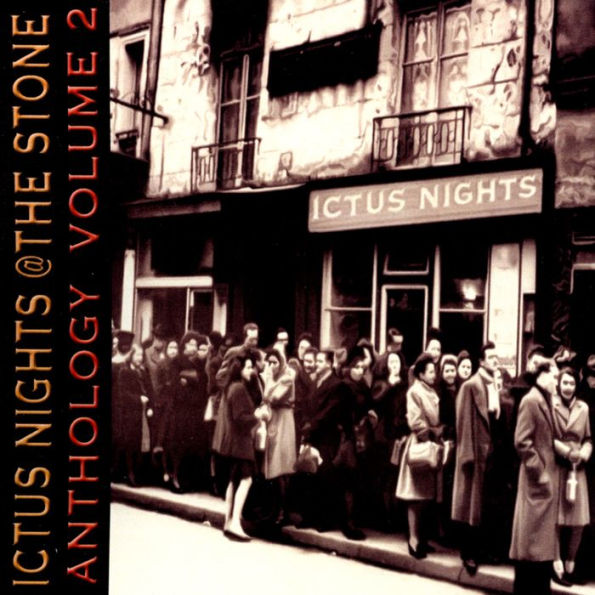 Ictus Nights @ The Stone: Anthology, Vol. 2