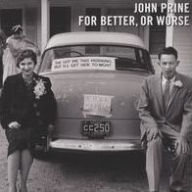 Title: For Better, Or Worse, Artist: John Prine