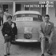 Title: For Better, Or Worse [LP], Artist: John Prine