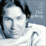 Title: The Very Best of Dan Fogelberg, Artist: Dan Fogelberg