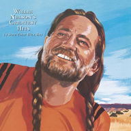 Title: Greatest Hits (& Some That Will Be), Artist: Willie Nelson