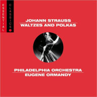 Title: Johann Strauss: Waltzes and Polkas, Artist: Strauss / Phl / Ormandy