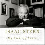 Isaac Stern: My First 79 Years, A Musical Celebration